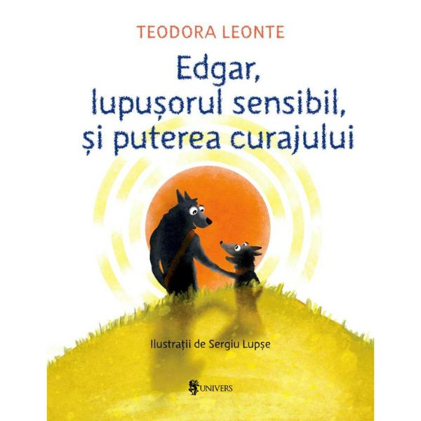 Edgar, lupușorul sensibil și puterea curajului