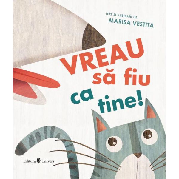 Vreau să fiu ca tine